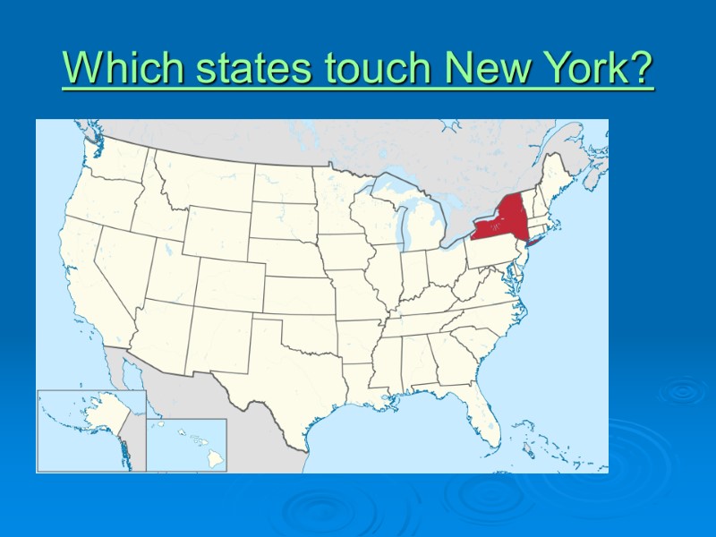 Which states touch New York?